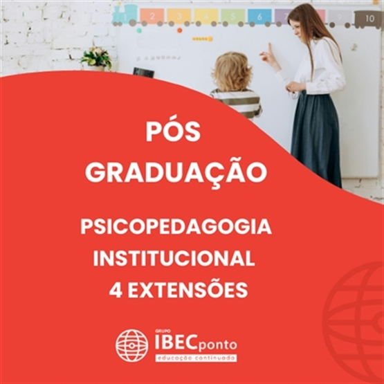 Psicopedagogia Institucional (Pós-Graduação / Especialização) ***Grátis 4 Extensões***